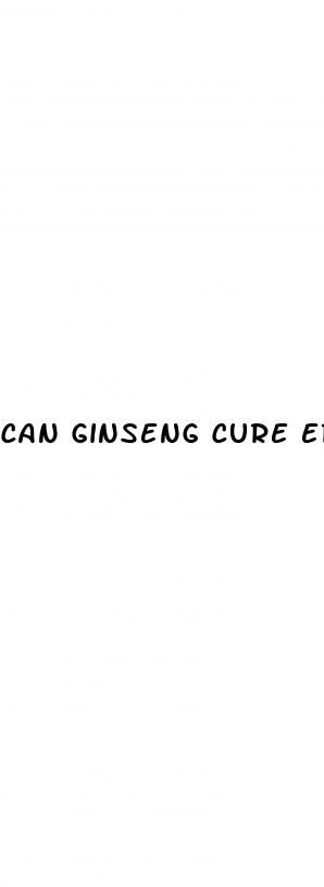 can ginseng cure erectile dysfunction