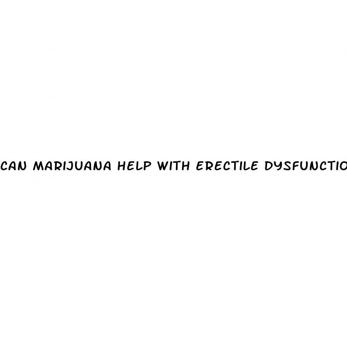 can marijuana help with erectile dysfunction