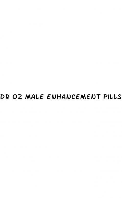 dr oz male enhancement pills