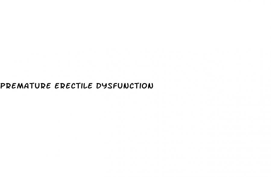 premature erectile dysfunction