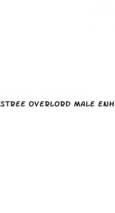 stree overlord male enhancement