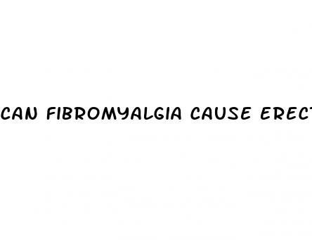 can fibromyalgia cause erectile dysfunction