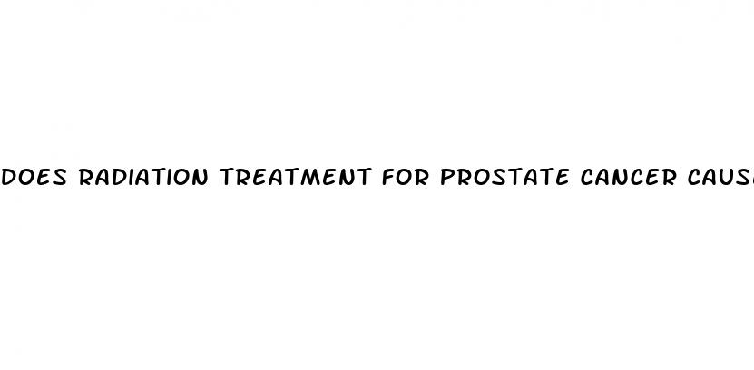 does radiation treatment for prostate cancer cause erectile dysfunction