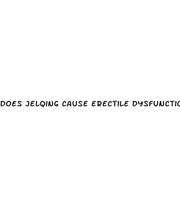 does jelqing cause erectile dysfunction