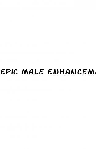 epic male enhancement trial