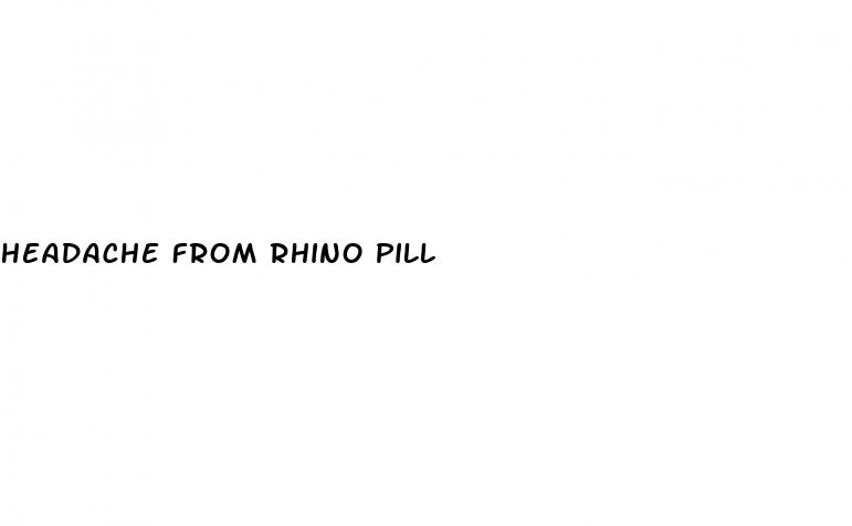 headache from rhino pill