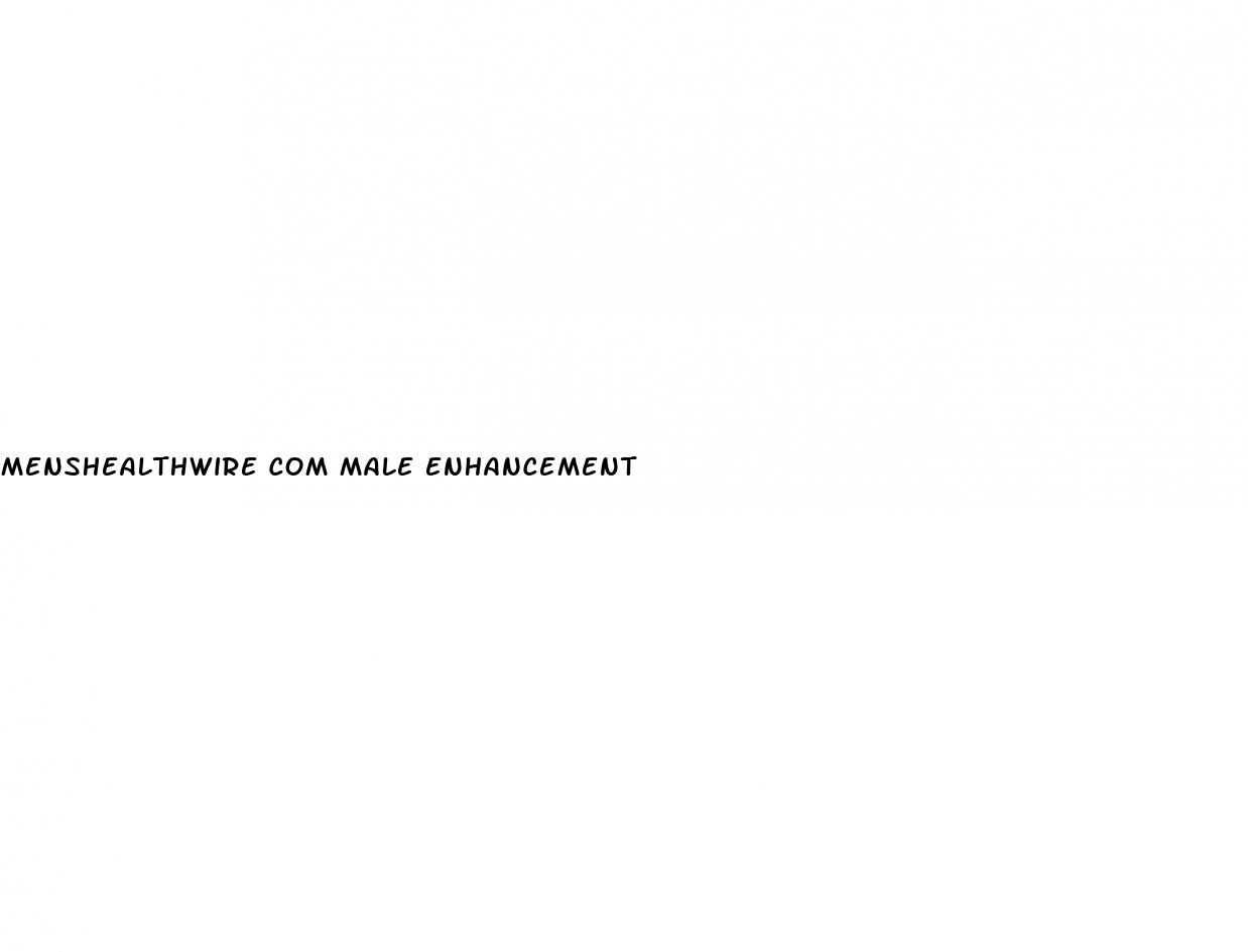 menshealthwire com male enhancement