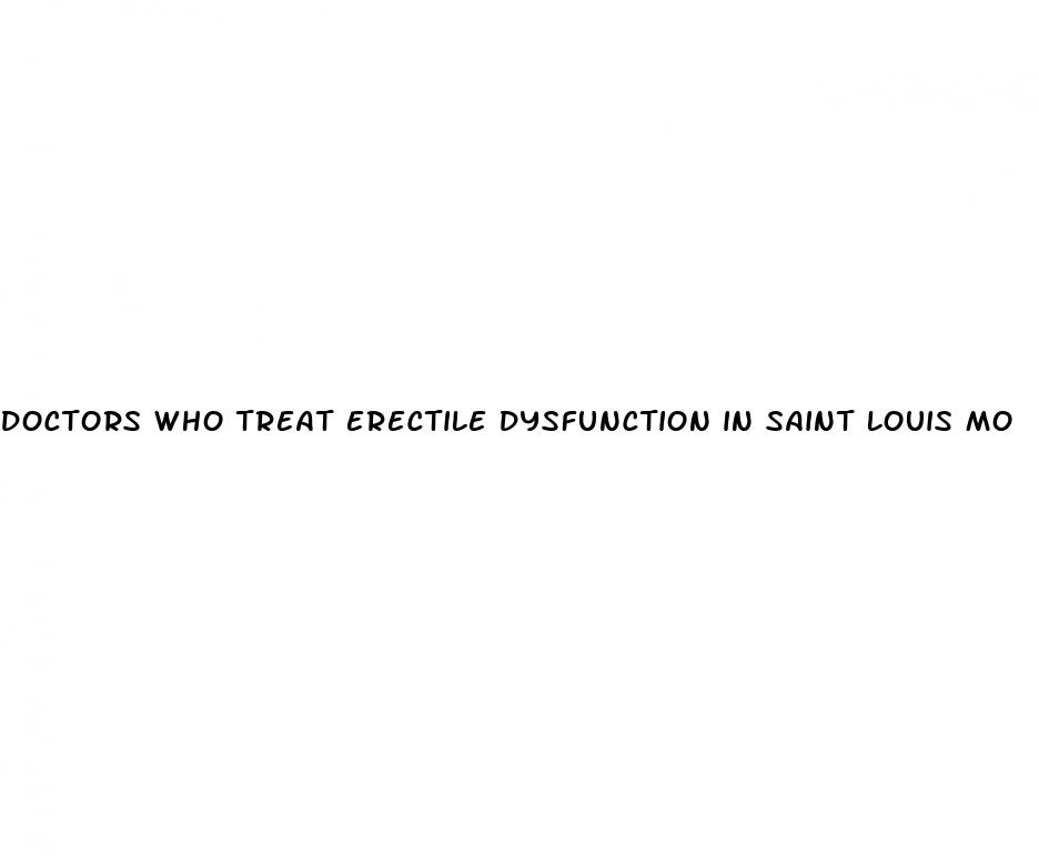 doctors who treat erectile dysfunction in saint louis mo