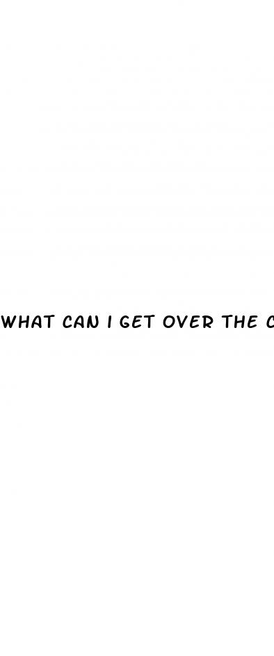 what can i get over the counter for erectile dysfunction