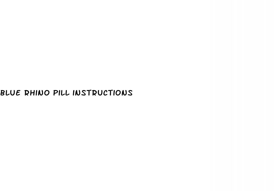 blue rhino pill instructions