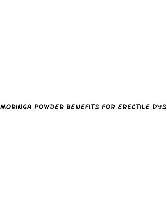 moringa powder benefits for erectile dysfunction