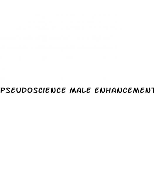 pseudoscience male enhancement