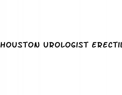 houston urologist erectile dysfunction