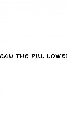 can the pill lower your sex drive