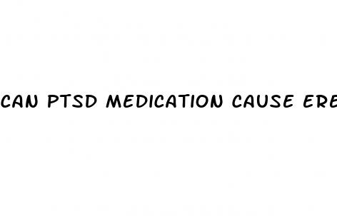 can ptsd medication cause erectile dysfunction