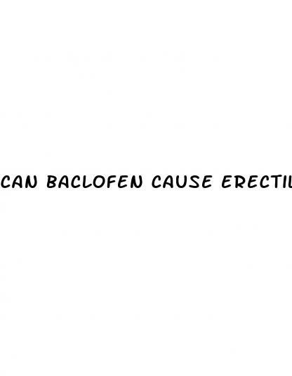 can baclofen cause erectile dysfunction