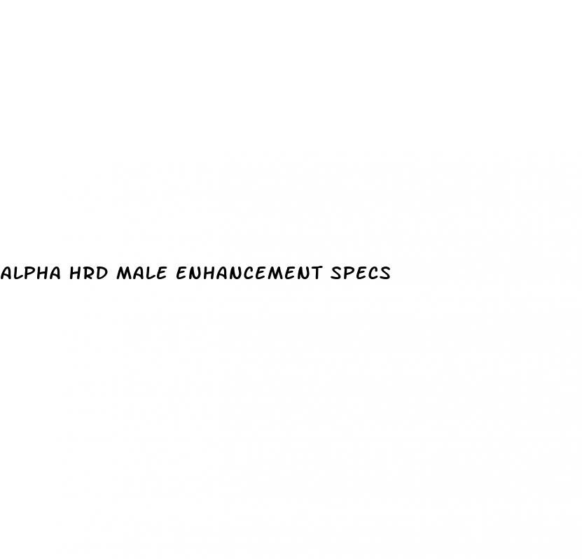 alpha hrd male enhancement specs