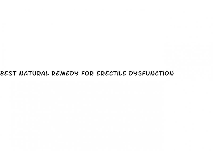 best natural remedy for erectile dysfunction