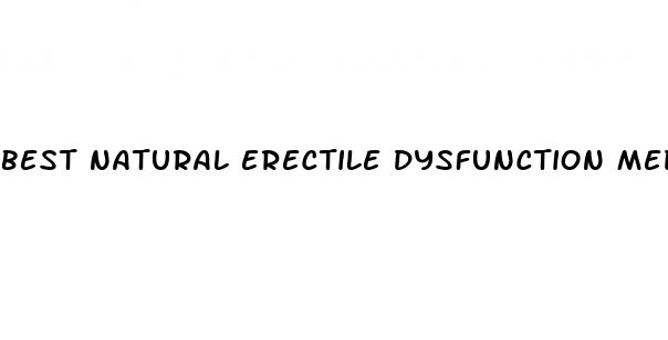 best natural erectile dysfunction medication