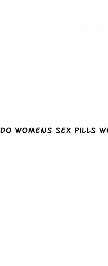 do womens sex pills work on men