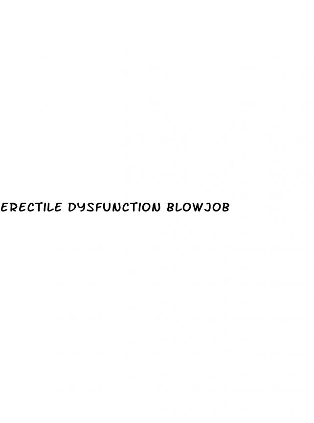 erectile dysfunction blowjob