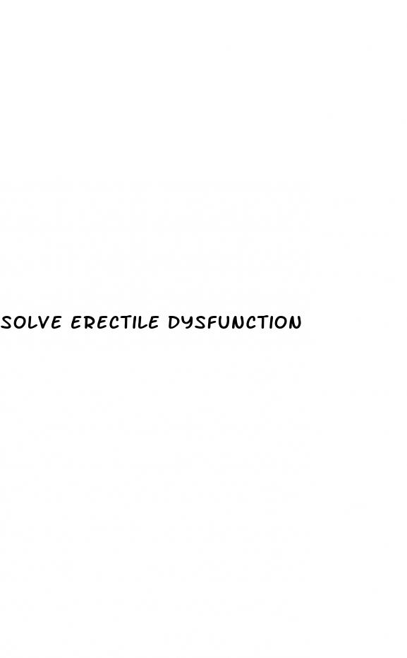 solve erectile dysfunction