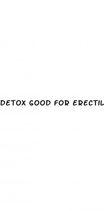 detox good for erectile dysfunction