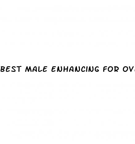 best male enhancing for over 60 yrs