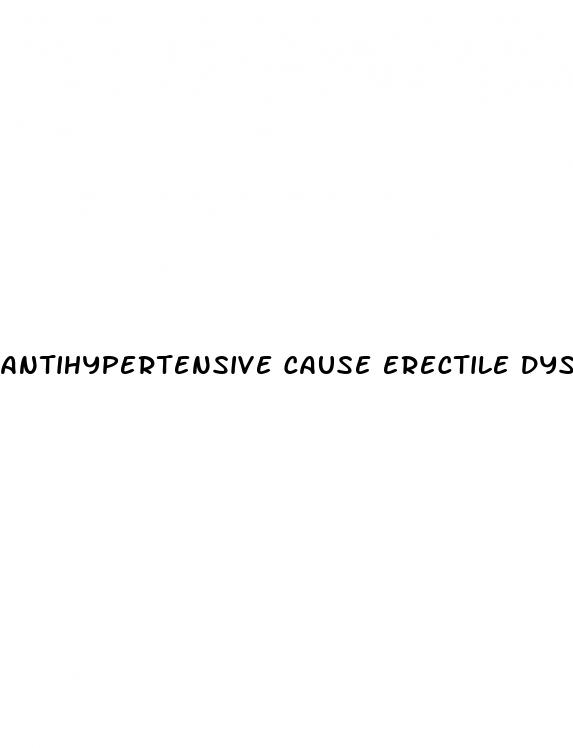 antihypertensive cause erectile dysfunction