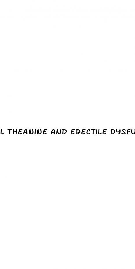 l theanine and erectile dysfunction