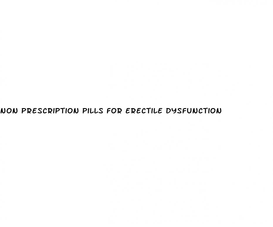 non prescription pills for erectile dysfunction