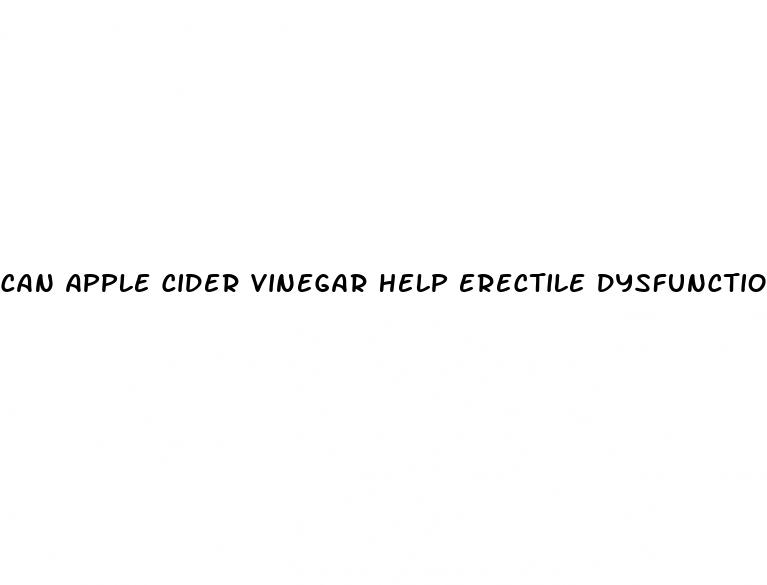 can apple cider vinegar help erectile dysfunction