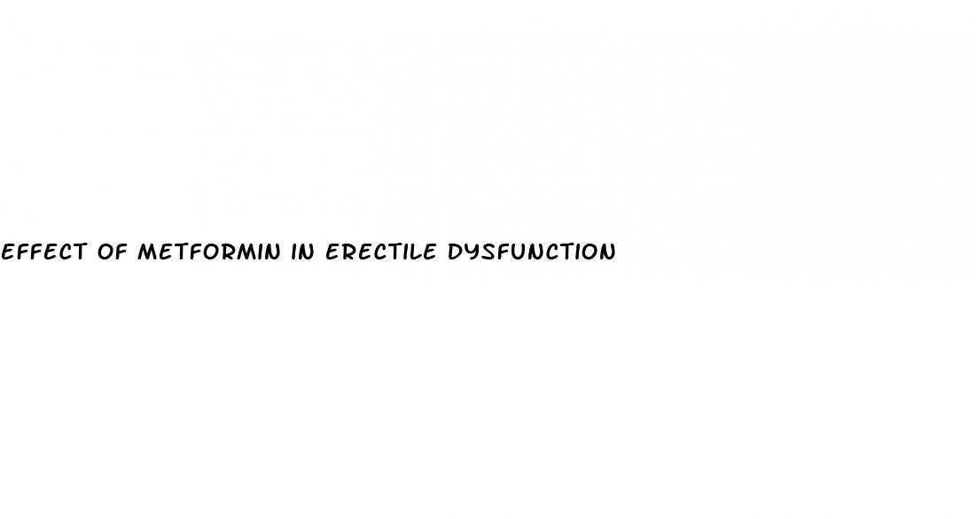 effect of metformin in erectile dysfunction