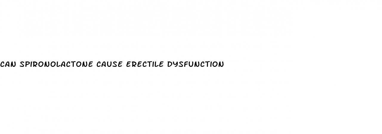 can spironolactone cause erectile dysfunction