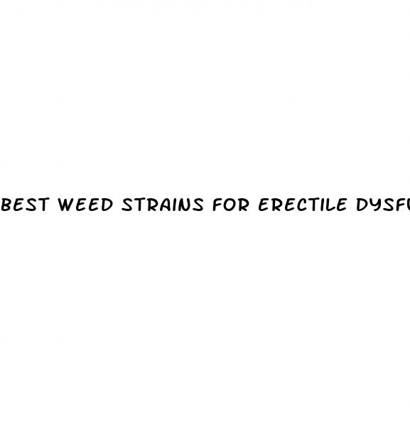 best weed strains for erectile dysfunction