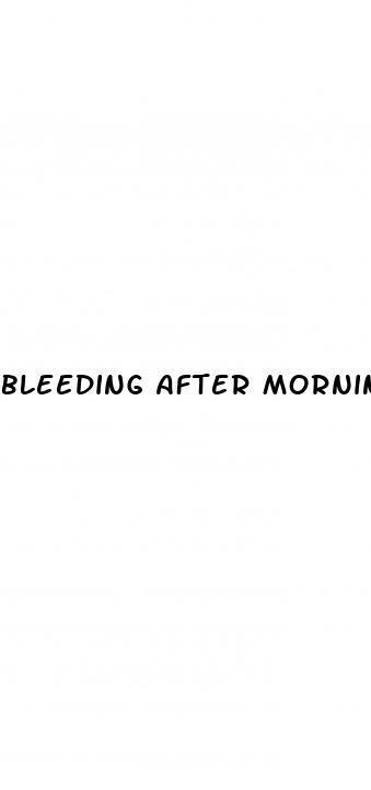 bleeding after morning after pill but had unprotected sex