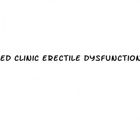 ed clinic erectile dysfunction clinic