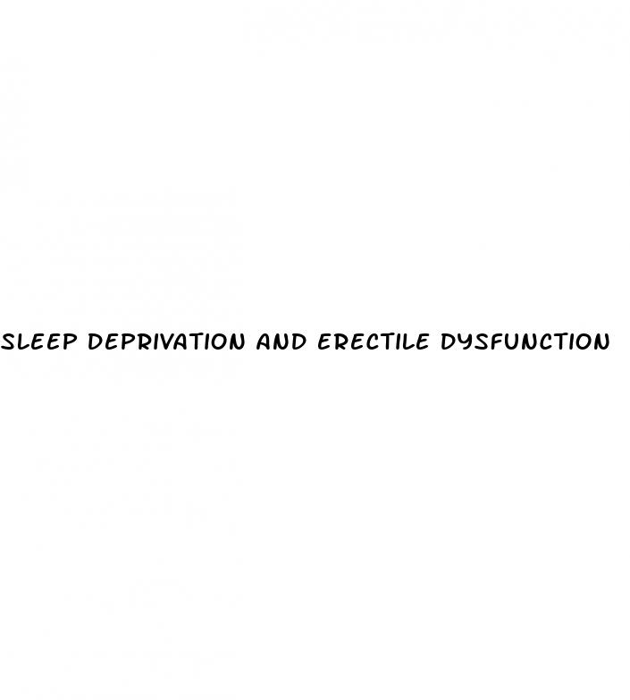 sleep deprivation and erectile dysfunction