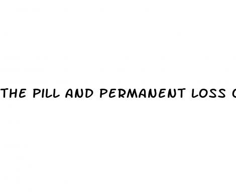 the pill and permanent loss of sex drive