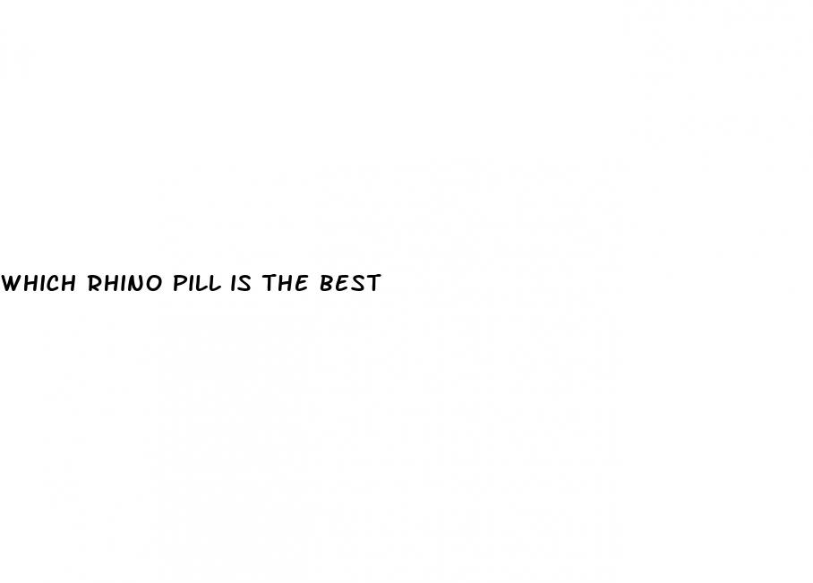 which rhino pill is the best