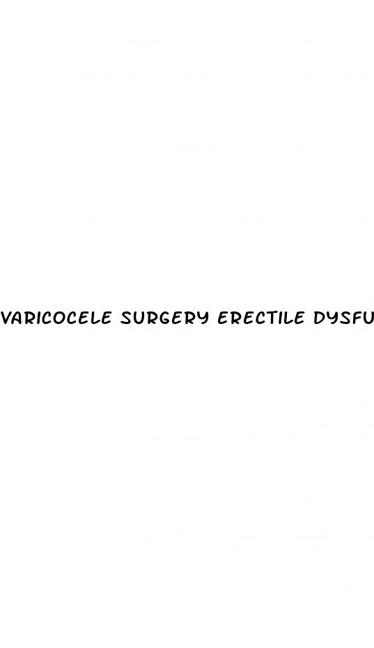 varicocele surgery erectile dysfunction