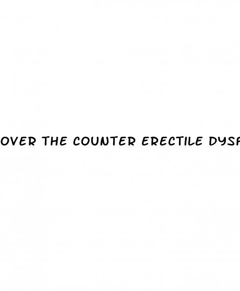 over the counter erectile dysfunction aids