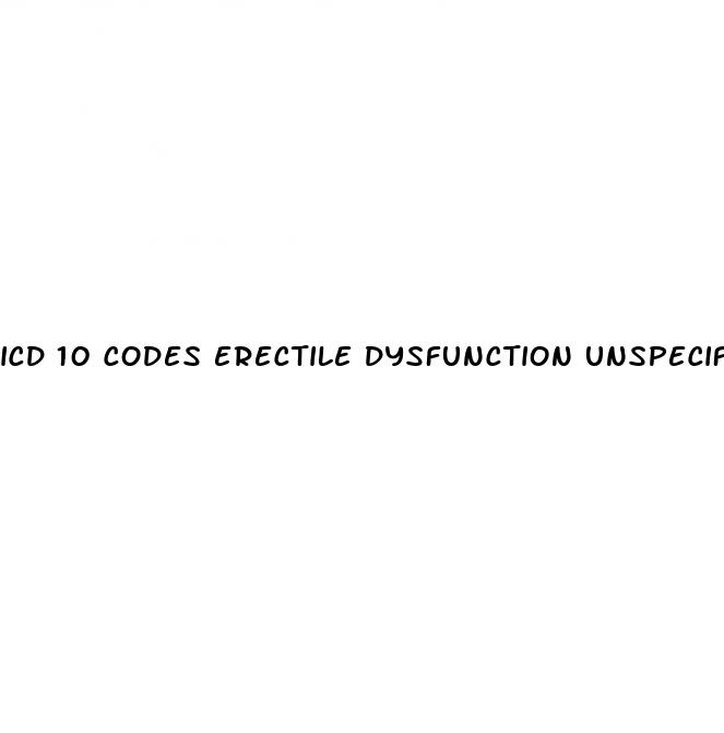 icd 10 codes erectile dysfunction unspecified