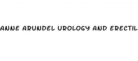 anne arundel urology and erectile dysfunction