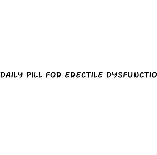 daily pill for erectile dysfunction