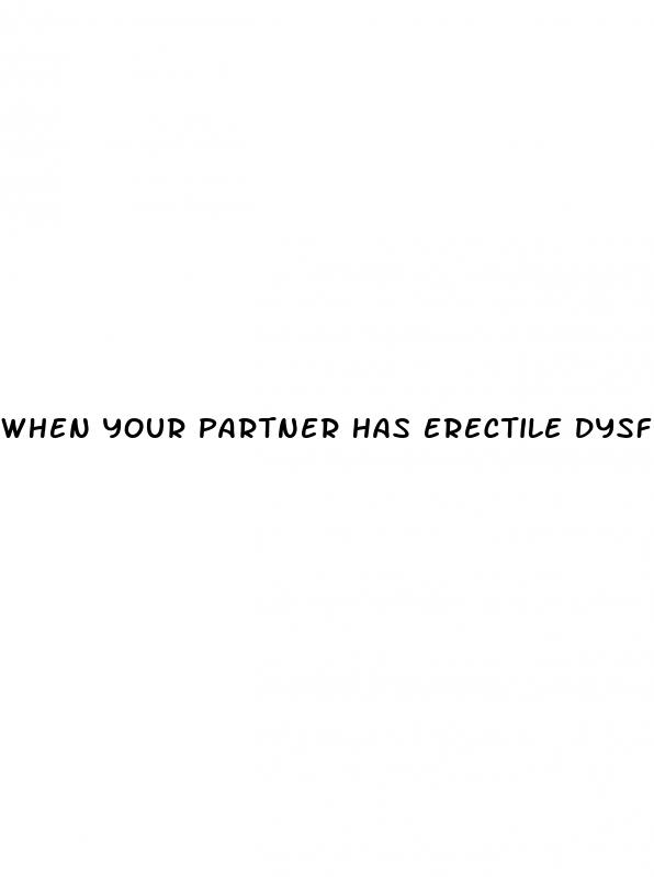 when your partner has erectile dysfunction