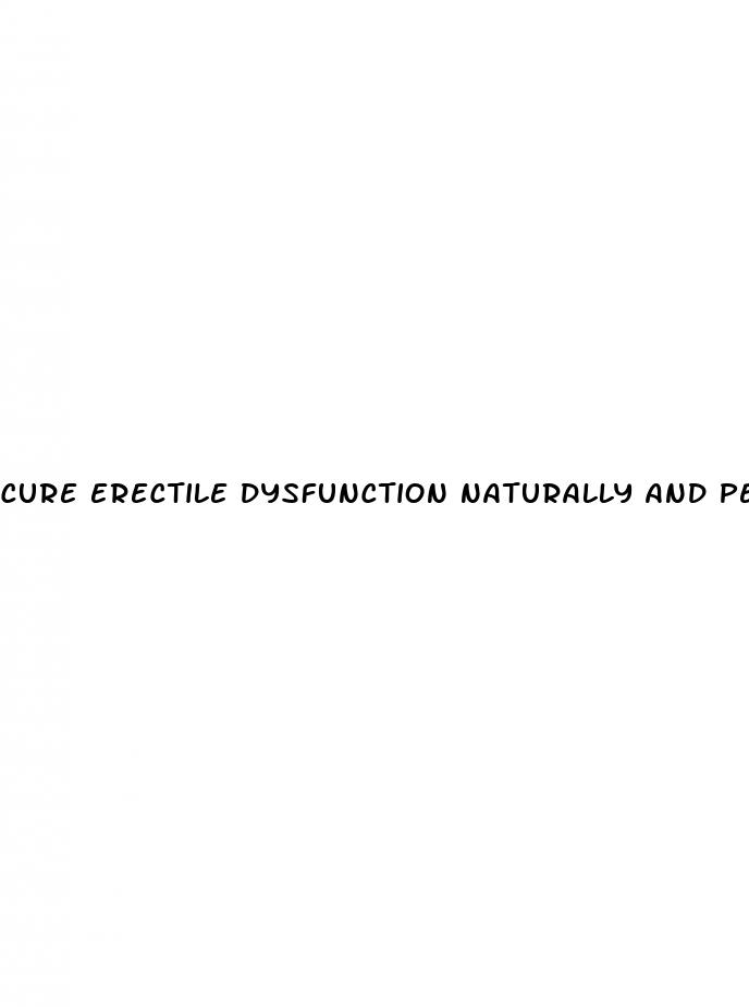 cure erectile dysfunction naturally and permanently