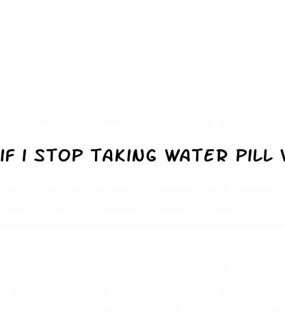 if i stop taking water pill will it improve ed