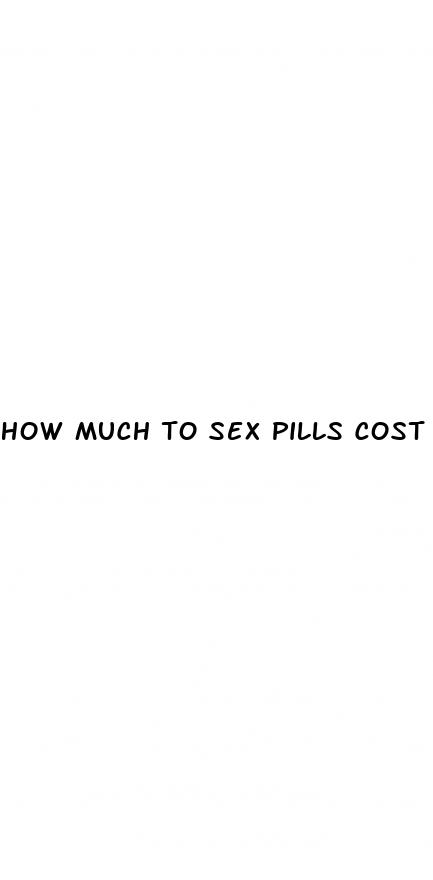 how much to sex pills cost at sex stores