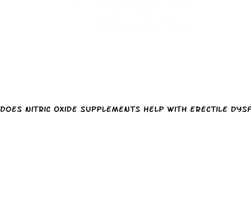 does nitric oxide supplements help with erectile dysfunction